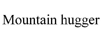 MOUNTAIN HUGGER