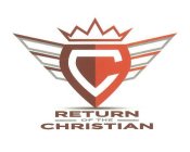 C RETURN OF THE CHRISTIAN