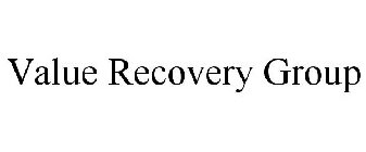 VALUE RECOVERY GROUP