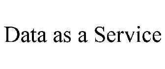 DATA AS A SERVICE