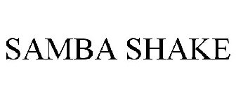 SAMBA SHAKE