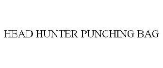 HEAD HUNTER PUNCHING BAG