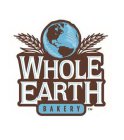 WHOLE EARTH BAKERY