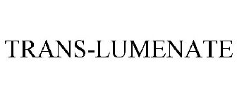 TRANS-LUMENATE