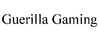 GUERILLA GAMING