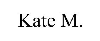 KATE M.