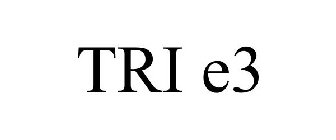 TRI E3