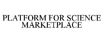 PLATFORM FOR SCIENCE MARKETPLACE