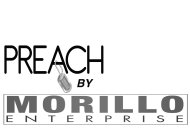 PREACH BY MORILLO ENTERPRISE