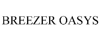 BREEZER OASYS