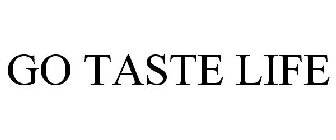 GO TASTE LIFE