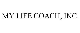 MY LIFE COACH, INC.