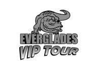 EVERGLADES VIP TOUR