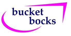 BUCKET BOCKS