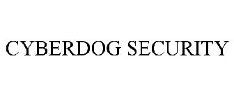 CYBERDOG SECURITY