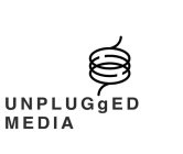 UNPLUGGED MEDIA