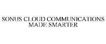 SONUS CLOUD COMMUNICATIONS MADE SMARTER