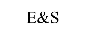 E&S