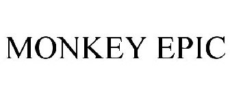 MONKEY EPIC