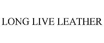LONG LIVE LEATHER