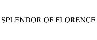 SPLENDOR OF FLORENCE
