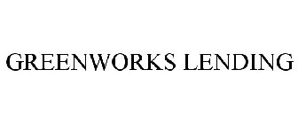 GREENWORKS LENDING