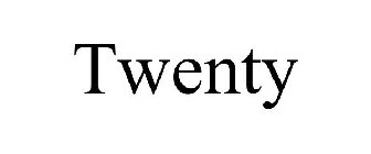TWENTY