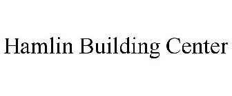 HAMLIN BUILDING CENTER