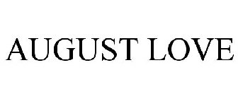 AUGUST LOVE