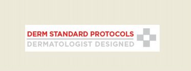 DERM STANDARD PROTOCOLS DERMATOLOGIST DESIGNED