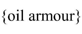 {OIL ARMOUR}