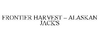 FRONTIER HARVEST ALASKAN JACK'S