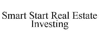 SMART START REAL ESTATE INVESTING