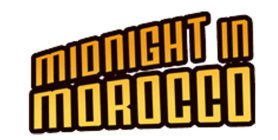 MIDNIGHT IN MOROCCO