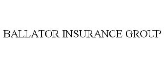 BALLATOR INSURANCE GROUP