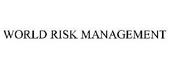 WORLD RISK MANAGEMENT