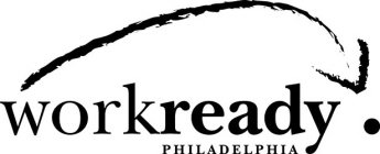 WORKREADY PHILADELPHIA