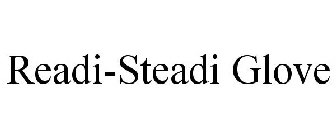 READI-STEADI GLOVE