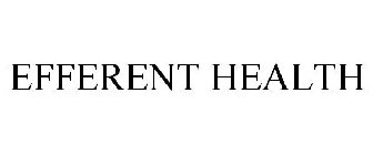 EFFERENT HEALTH