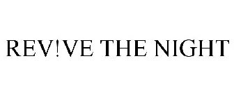 REV!VE THE NIGHT