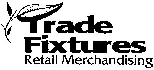 TRADE FIXTURES RETAIL MERCHANDISING