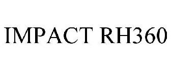 IMPACT RH360