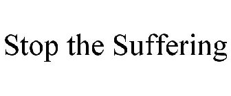 STOP THE SUFFERING