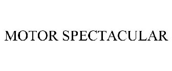 MOTOR SPECTACULAR
