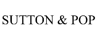 SUTTON & POP