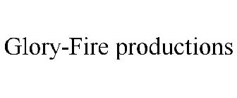 GLORY-FIRE PRODUCTIONS