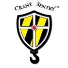 CRANE SENTRY