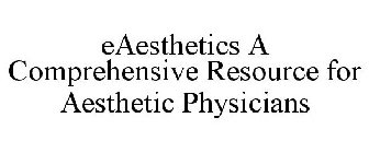 EAESTHETICS A COMPREHENSIVE RESOURCE FOR AESTHETIC PHYSICIANS
