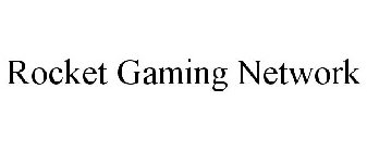 ROCKET GAMING NETWORK