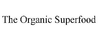 THE ORGANIC SUPERFOOD
